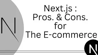 Next.js: Pros. and Cons. for the E-commerce  | AnaghTech |