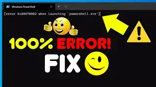 Windows Terminal Error When Launching Powershell [error 0x80070002 when launching powershell.exe]