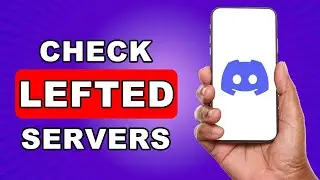 How To Find Old Discord Servers You Left - How To See All The Discord Servers You Already Left