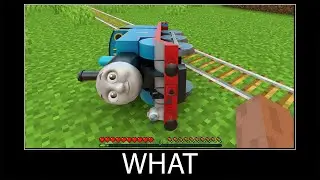 Minecraft wait what meme part 314 realistic minecraft Thomas the train