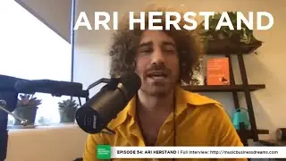 Ari Herstand Talks How to Make It in the New Music Business, Record Labels and More!