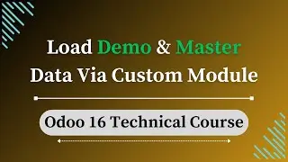 How to Load Master & Demo Data via Custom Module in Odoo 16