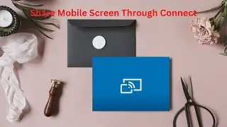 How To Share Mobile Screen Through Connect App in  Laptop