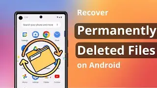 How to Recover Permanently Deleted Files on Android | Retrieve Photos/Videos 2024