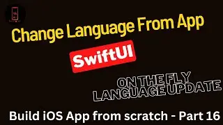 Build iOS App from scratch - Part 16- Change App Language from App in SwiftUI