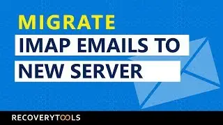 How to Migrate IMAP Email to New Server - Import IMAP Account into Another Server