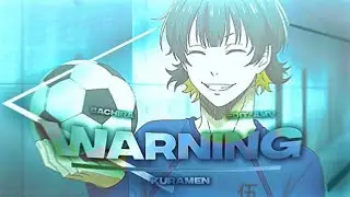 Bachira Meguru - Warning ⚠️ - Blue Lock [Edit/AMV] Free preset ?