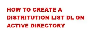 How to create Distribution List on Active Directory