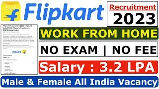 Flipkart Recruitment 2023 | Flipkart New Vacancy 2023 | Private Vacancy 2023 | Flipkart Bharti 2023