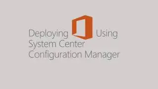 Deploy and manage Microsoft Office 365 ProPlus using Configuration manager (Part 1)