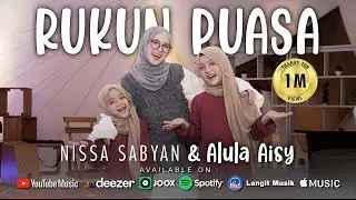 RUKUN PUASA - NISSA SABYAN, ALULA AISY (Official Music Video)