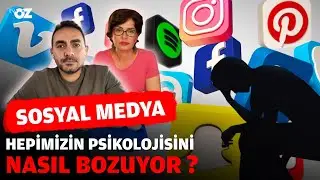 SOSYAL MEDYA HEPİMİZİN PSİKOLOJİSİNİ NASIL BOZUYOR ?