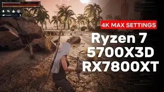 ✨ 5700X3D + RX 7800 XT 4K  60FPS🔥 CONAN EXILES🔥 ULTRA SETTINGS