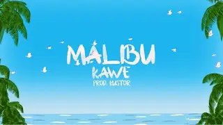 Kawe - Malibu (prod. Kustor)