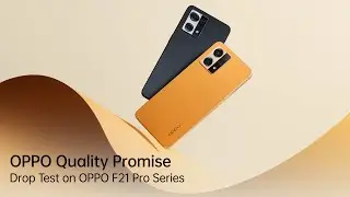 Experience the OPPO Quality | Drop Test | OPPO F21 Pro Series