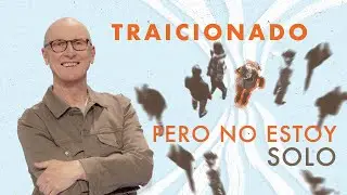 Traicionado pero no estoy solo - Andrés Corson - 3 Julio 2022 | Prédicas Cristianas