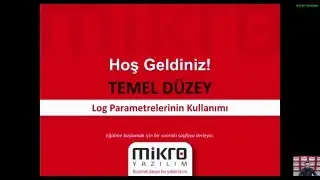 Mikro Yazılım Log Parametrelerinin Kullanımı Eğitimi