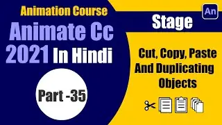 Adobe Animate cc Tutorial | Cut, Copy, Paste & Duplicating Objects in Hindi Part- 35 | Sarathi Tech