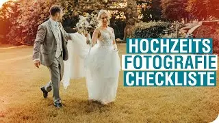 Die ultimative Hochzeitsfotografie Checkliste