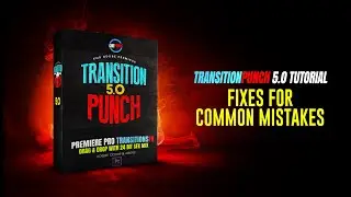 Common Mistakes with Transitions in Adobe Premiere Pro - TRANSITIONPUNCH 5.0 Quick Tips