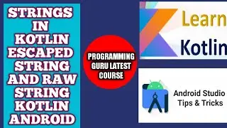 STRINGS IN KOTLIN | RAW STRING AND ESCAPED STRING IN KOTLIN | ANDROID KOTLIN STRINGS📱📲💻⌨🖥