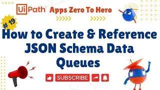 How to Create & Reference JSON Schema Data Queues in UiPath Apps | UiPath Apps: Zero to Hero - #19