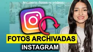 COMO VER LAS FOTOS ARCHIVADAS EN INSTAGRAM