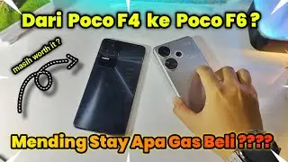 Review Poco F4 VS Poco F6 ! Bingung Mending Upgrade Atau Stay ? Apa Saja Perbedaannya