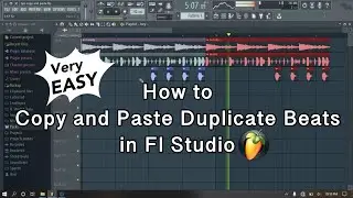 How to Copy and Paste Duplicate Beats in Fl Studio