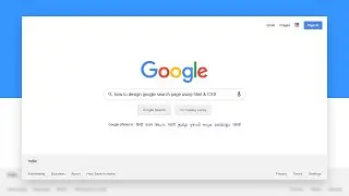 How To Design Google Search Page Website Using HTML & CSS From Scratch | Web Design Tutorials