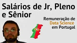 Qual a média salarial de um Jr, Pleno e Sr em Data Science Portugal?  Carreiras Internacionais #10