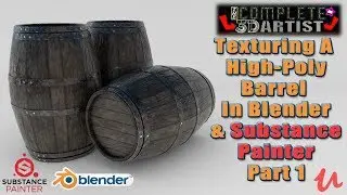 Texturing A High Poly Barrel in Blender & Substance Painter 1/8