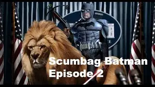 Scumbag Batman Episode 2