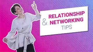 Relationship & Networking Tips