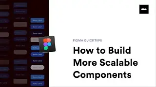 How to Build Scalable Components on Figma! #quicktips