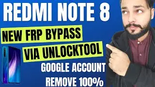 Redmi Note 8 Frp Bypass via Unlock Tool - Delete Google Account 100%