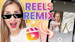 How to Use Instagram Reels REMIX