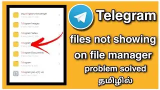 telegram files not showing problem in tamil | how to solve telegram files not showing problem tamil