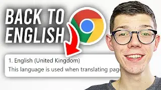 How To Change Google Chrome Language Back To English - Full Guide