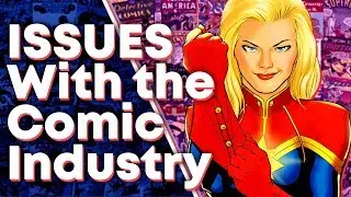 ISSUES With the Comic Industry!
