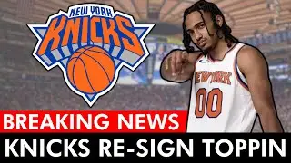 🚨 New York Knicks RE-SIGN Jacob Toppin | Knicks News