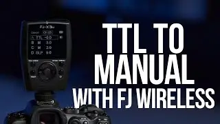 TTL to Manual with FJ Wireless