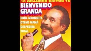 Bienvenido Granda - 15 Grandes Exitos (Disco Completo)