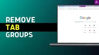 How to Remove Tab Groups in Google Chrome (2025)