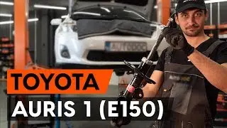 Как да сменим преден макферсон на TOYOTA AURIS 1 (E150) [ИНСТРУКЦИЯ AUTODOC]