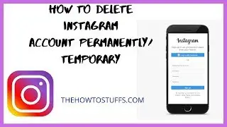 How To Delete Instagram Account Permanently