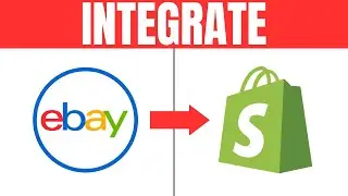 Shopify Ebay Integration: How To Connect Ebay To Shopify | Full Tutorial (2024)