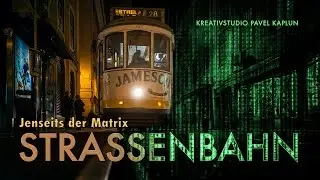 Jenseits der Matrix: Straßenbahn fotografieren