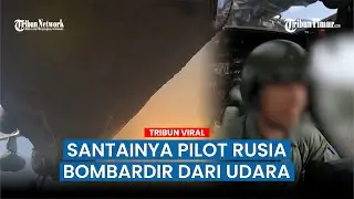 Angkatan Udara Rusia Beraksi, Bakar Habis Area Benteng Pertahanan Ukraina