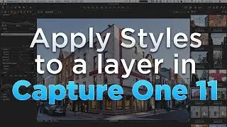 How to apply styles to a new layer in Capture One 11